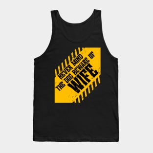 Never Mind The Dog Beware Of Wife Tank Top